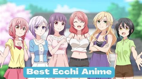 The 14 Best Ecchi Anime of All Time [Updated].